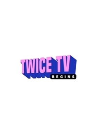 TWICE TV Begins