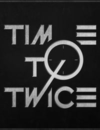 Time to Twice: Twice and the Chocolate Factory